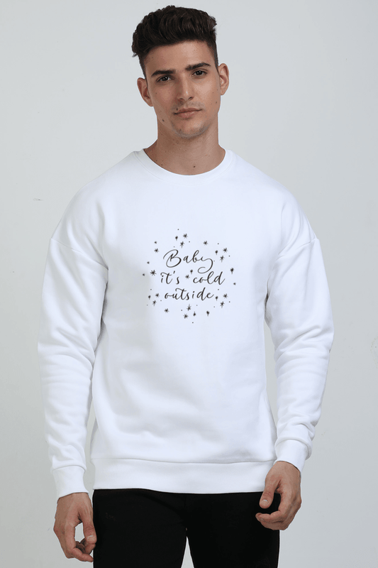 Baby It's Cold Outside Unisex Oversized Sweatshirt Front Design - StyFits