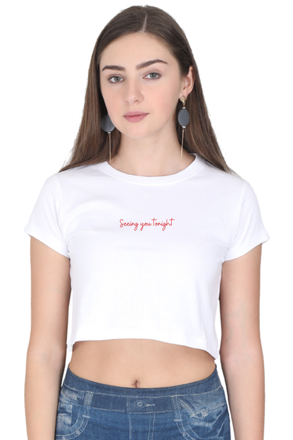 Seeing You Tonight, It's a Bad Idea Right Women's Crop Top