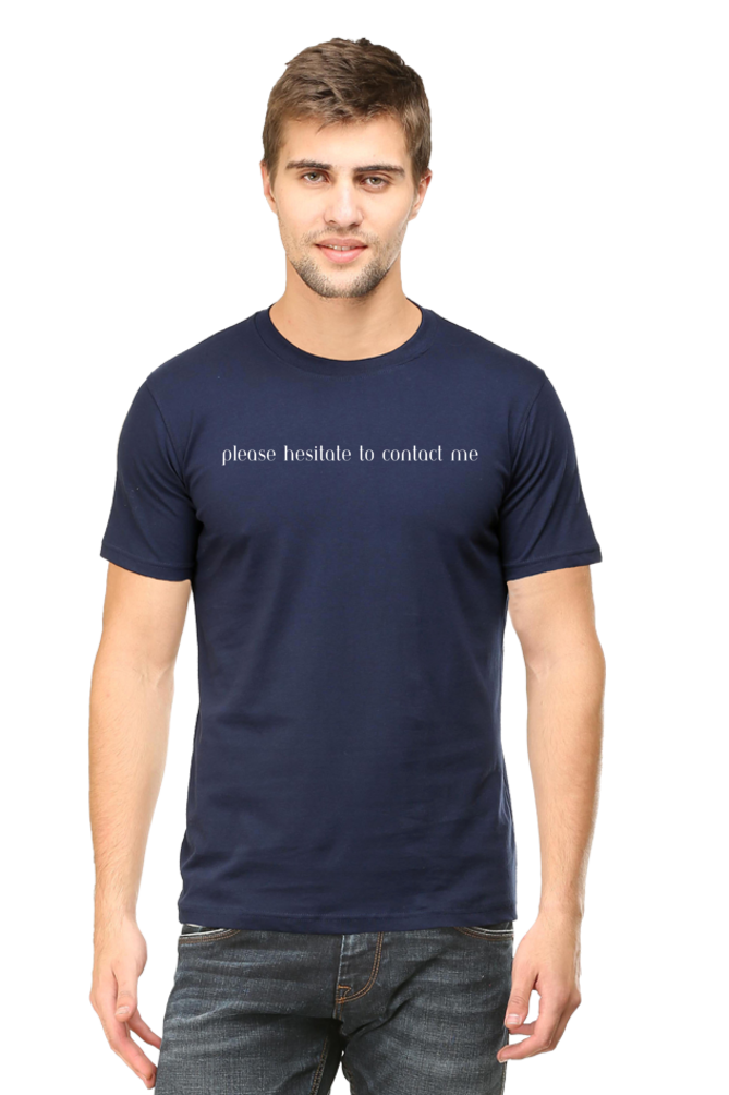 Please Hesitate To Contact Me Unisex Classic T-Shirt