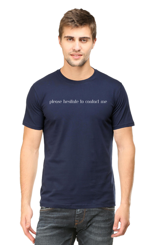 Please Hesitate To Contact Me Unisex Classic T-Shirt